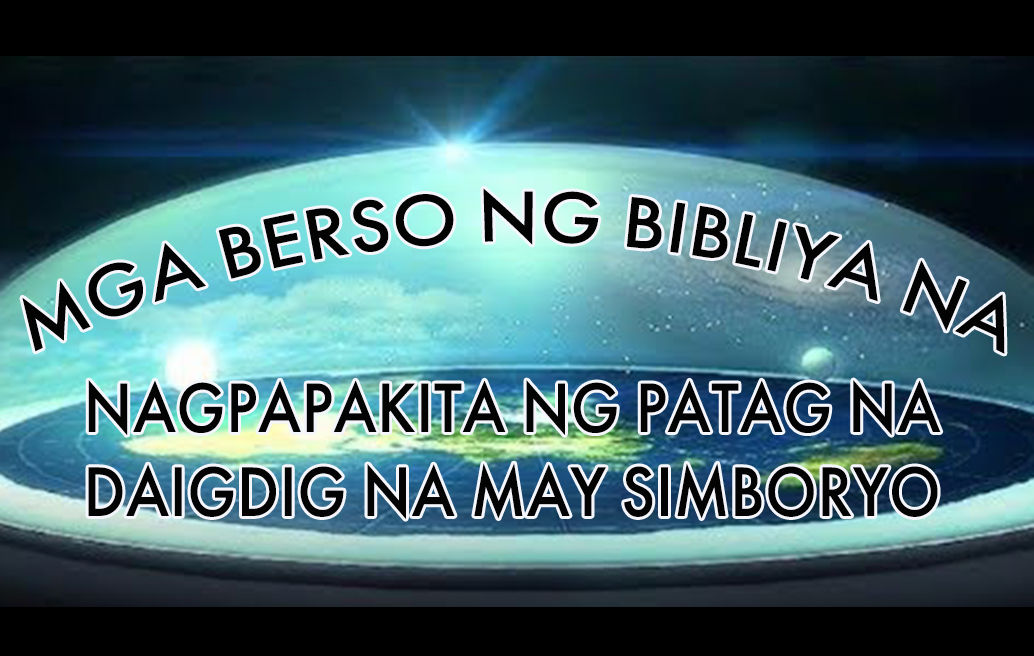 Listahan Ng Mga Berso Ng Bibliya Na Nagpapakita Ng Isang Patag Na Daigdig Na May Simboryo