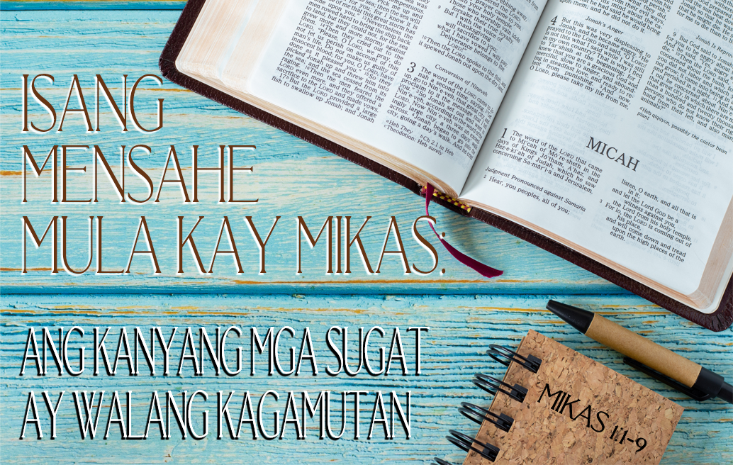Isang Mensahe Mula Kay Mikas: Ang Kanyang Mga Sugat Ay Walang Kagamutan (Mikas 1:1-9)