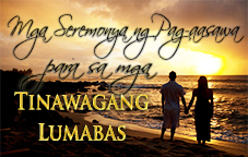 Mga Seremonya ng Pag-aasawa para sa mga Tinawagang Lumabas