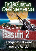 Die 7 Basuine van Openbaring | Die Dag wanneer Basuin 2 oor die Aarde aangehef