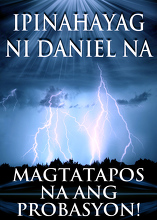 Ipinahayag ni Daniel na Magtatapos na ang Probasyon!