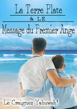 La Terre Plate & Le Message du Premier Ange