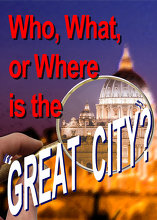Who, What, or Where is the “Great City”?