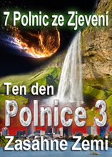 7 Polnic ze Zjevení | Den, kdy Polnice 3 zasáhne Zemi 
