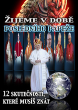 Žijeme v Době Posledního Papeže: 12 Skutečností, Které Musíš Znát