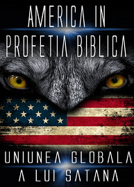 America in Profetia biblica | Uniunea Globala a lui Satana