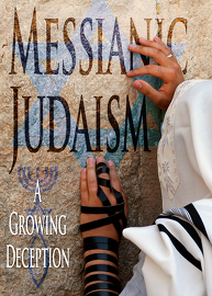 'Messianic' Judaism: A Growing Deception