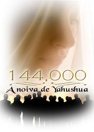 Os 144.000: A noiva de Yahushua
