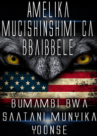 Amelika Mucishinshimi ca Bbaibbele | Bumambi bwa Saatani Munyika Yoonse