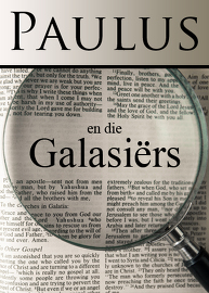 Paulus en die Galasiërs:  Was die Sabbatte en die Feeste aan die Kruis Vasgespyker?