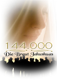 144.000: Die Braut Jahushuas
