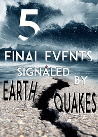 5 Final Events Signaled by Earthquakes