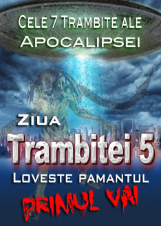 Cele 7 Trambite ale Apocalipsei | Invazia Demonica a Primului Vai (Trambita 5)