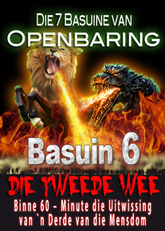 Die 7 Basuine van Openbaring | Die Demoniese Slagting van die 2de Wee (Basuin 6)
