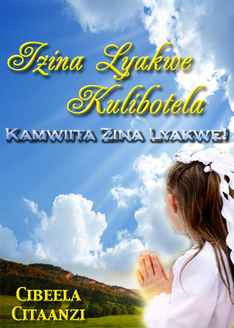 Izina Lyakwe Kulibotela | Cibeela citaanzi – Kamwiita Zina Lyakwe!