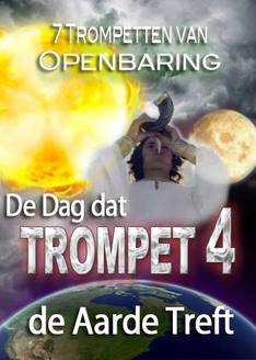 7 Trompetten van Openbaring | De Dag dat Trompet 4 de Aarde Treft