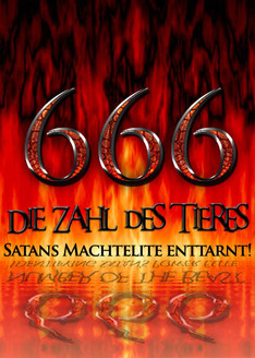 666: Die Zahl des Tieres / Satans Machtelite enttarnt!