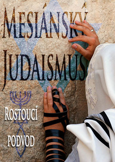 Mesiánský Judaismus: Rostoucí podvod