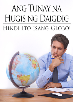 Ang Tunay na Hugis ng Daigdig: Hindi ito isang Globo!