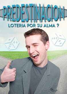 Predestinación: Lotería por Su Alma