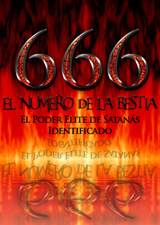 666: Numero de la Bestia | Identificando el Poder Elite de Satanás!