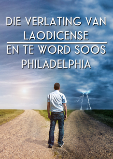 Die Verlating van Laodicense: en te Word soos Philadelphia