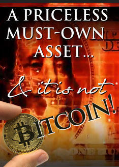 A priceless must-own asset today…and it is not Bitcoin!