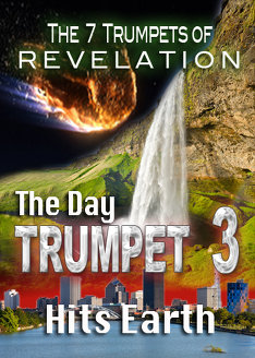 7 Trumpets of Revelation | The Day Trumpet 3 Hits Earth